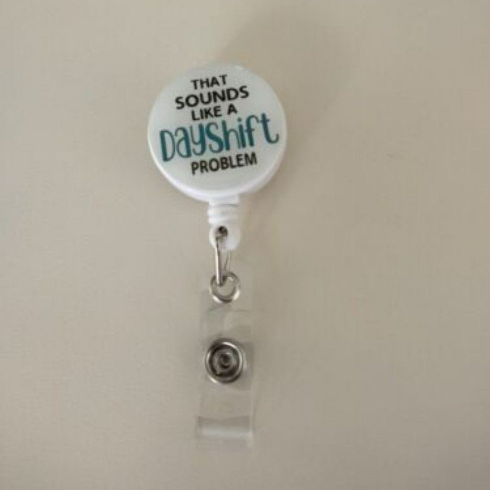 NEW Funny Badge Reel Retractable Badge Holder Slip Clip Dayshift Problem